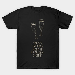 Alcohol Drunk Funny Saying T-Shirt